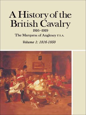 cover image of A History of the British Cavalry, 1816–1850 Volume 1